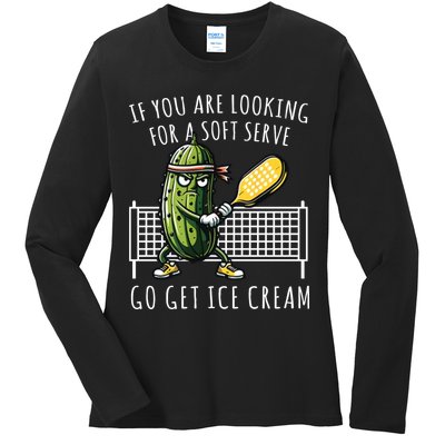 If You Are Looking For A Soft Serve Go Get Ice Cream Funny Pickleball Ladies Long Sleeve Shirt