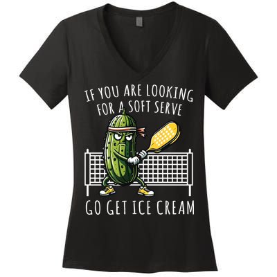 If You Are Looking For A Soft Serve Go Get Ice Cream Funny Pickleball Women's V-Neck T-Shirt