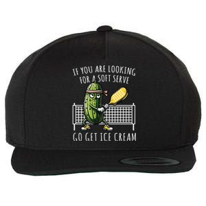 If You Are Looking For A Soft Serve Go Get Ice Cream Funny Pickleball Wool Snapback Cap