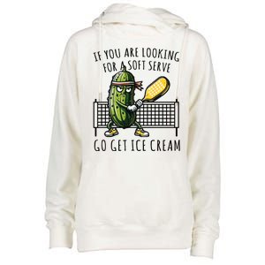 If You Are Looking For A Soft Serve Go Get Ice Cream Funny Pickleball Womens Funnel Neck Pullover Hood