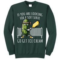 If You Are Looking For A Soft Serve Go Get Ice Cream Funny Pickleball Sweatshirt