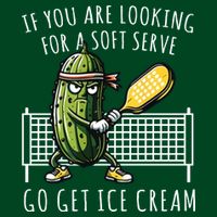 If You Are Looking For A Soft Serve Go Get Ice Cream Funny Pickleball Sweatshirt
