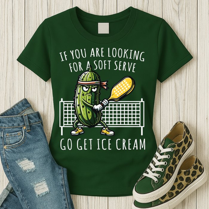 If You Are Looking For A Soft Serve Go Get Ice Cream Funny Pickleball Womens T-Shirt