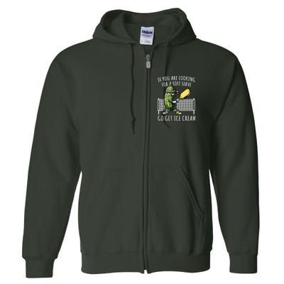 If You Are Looking For A Soft Serve Go Get Ice Cream Funny Pickleball Full Zip Hoodie