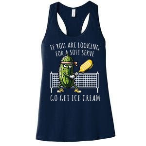 If You Are Looking For A Soft Serve Go Get Ice Cream Funny Pickleball Women's Racerback Tank