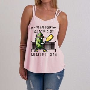 If You Are Looking For A Soft Serve Go Get Ice Cream Funny Pickleball Women's Strappy Tank