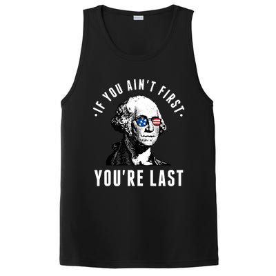 If You AinT First YouRe Last Independence Day 4th Of July PosiCharge Competitor Tank