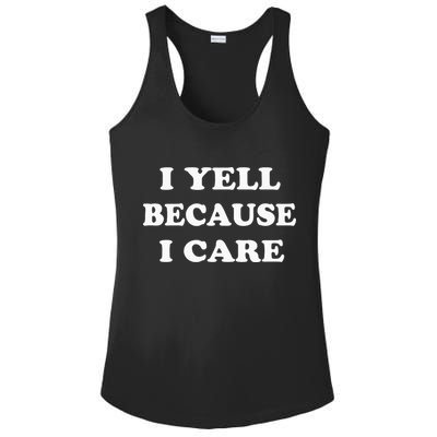 I Yell Because I Care Ladies PosiCharge Competitor Racerback Tank