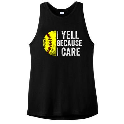 I Yell Because I Care Softball Pride Softball Proud Mom Proud Dad Proud Parent Ladies PosiCharge Tri-Blend Wicking Tank