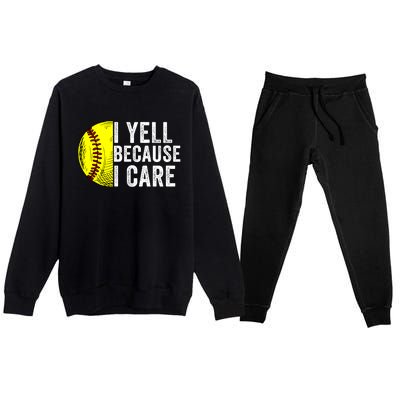 I Yell Because I Care Softball Pride Softball Proud Mom Proud Dad Proud Parent Premium Crewneck Sweatsuit Set