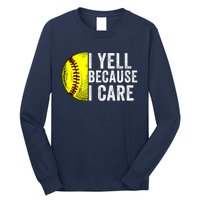 I Yell Because I Care Softball Pride Softball Proud Mom Proud Dad Proud Parent Long Sleeve Shirt