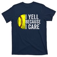 I Yell Because I Care Softball Pride Softball Proud Mom Proud Dad Proud Parent T-Shirt