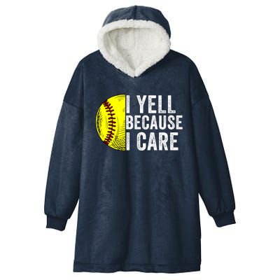 I Yell Because I Care Softball Pride Softball Proud Mom Proud Dad Proud Parent Hooded Wearable Blanket