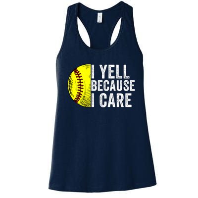 I Yell Because I Care Softball Pride Softball Proud Mom Proud Dad Proud Parent Women's Racerback Tank