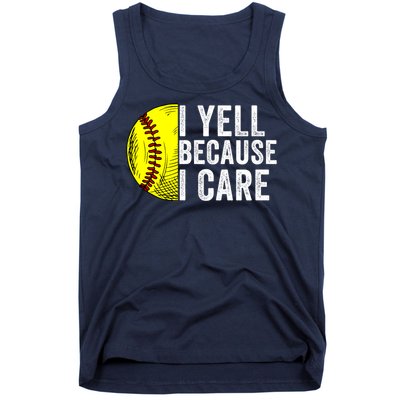 I Yell Because I Care Softball Pride Softball Proud Mom Proud Dad Proud Parent Tank Top