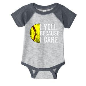 I Yell Because I Care Softball Pride Softball Proud Mom Proud Dad Proud Parent Infant Baby Jersey Bodysuit