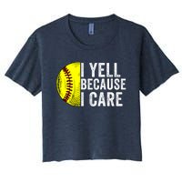 I Yell Because I Care Softball Pride Softball Proud Mom Proud Dad Proud Parent Women's Crop Top Tee