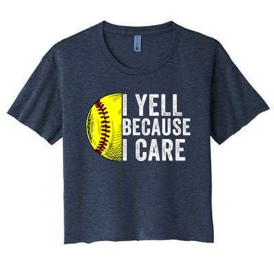 I Yell Because I Care Softball Pride Softball Proud Mom Proud Dad Proud Parent Women's Crop Top Tee