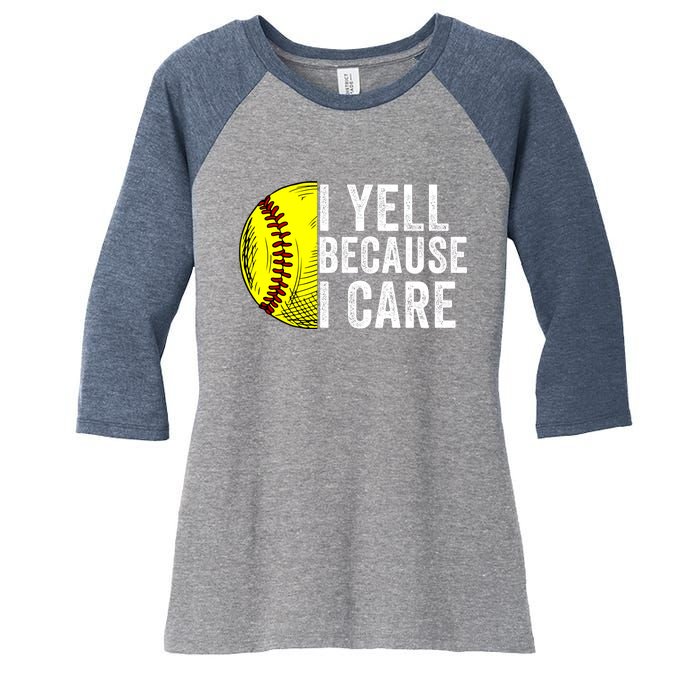 I Yell Because I Care Softball Pride Softball Proud Mom Proud Dad Proud Parent Women's Tri-Blend 3/4-Sleeve Raglan Shirt