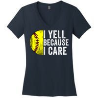 I Yell Because I Care Softball Pride Softball Proud Mom Proud Dad Proud Parent Women's V-Neck T-Shirt