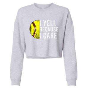 I Yell Because I Care Softball Pride Softball Proud Mom Proud Dad Proud Parent Cropped Pullover Crew