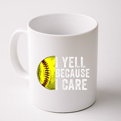 I Yell Because I Care Softball Pride Softball Proud Mom Proud Dad Proud Parent Coffee Mug