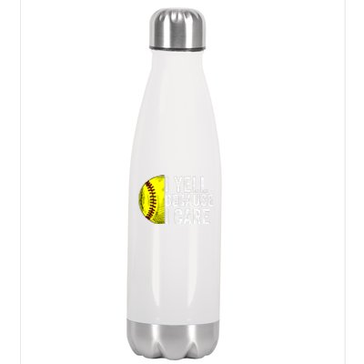 I Yell Because I Care Softball Pride Softball Proud Mom Proud Dad Proud Parent Stainless Steel Insulated Water Bottle