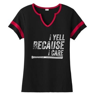 I Yell Because I Care Baseball Softball Dad Mom Ladies Halftime Notch Neck Tee