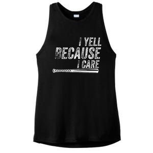 I Yell Because I Care Baseball Softball Dad Mom Ladies PosiCharge Tri-Blend Wicking Tank