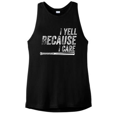 I Yell Because I Care Baseball Softball Dad Mom Ladies PosiCharge Tri-Blend Wicking Tank