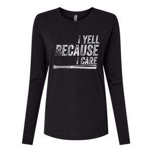 I Yell Because I Care Baseball Softball Dad Mom Womens Cotton Relaxed Long Sleeve T-Shirt