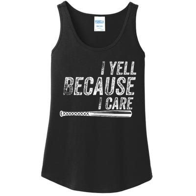 I Yell Because I Care Baseball Softball Dad Mom Ladies Essential Tank