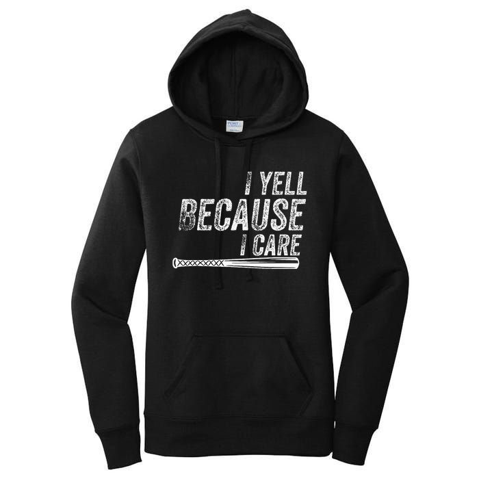 I Yell Because I Care Baseball Softball Dad Mom Women's Pullover Hoodie