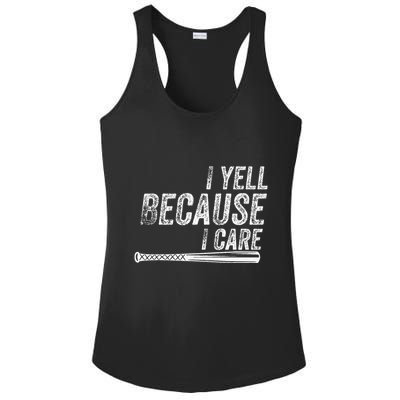 I Yell Because I Care Baseball Softball Dad Mom Ladies PosiCharge Competitor Racerback Tank