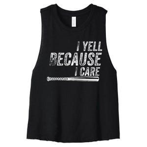 I Yell Because I Care Baseball Softball Dad Mom Women's Racerback Cropped Tank