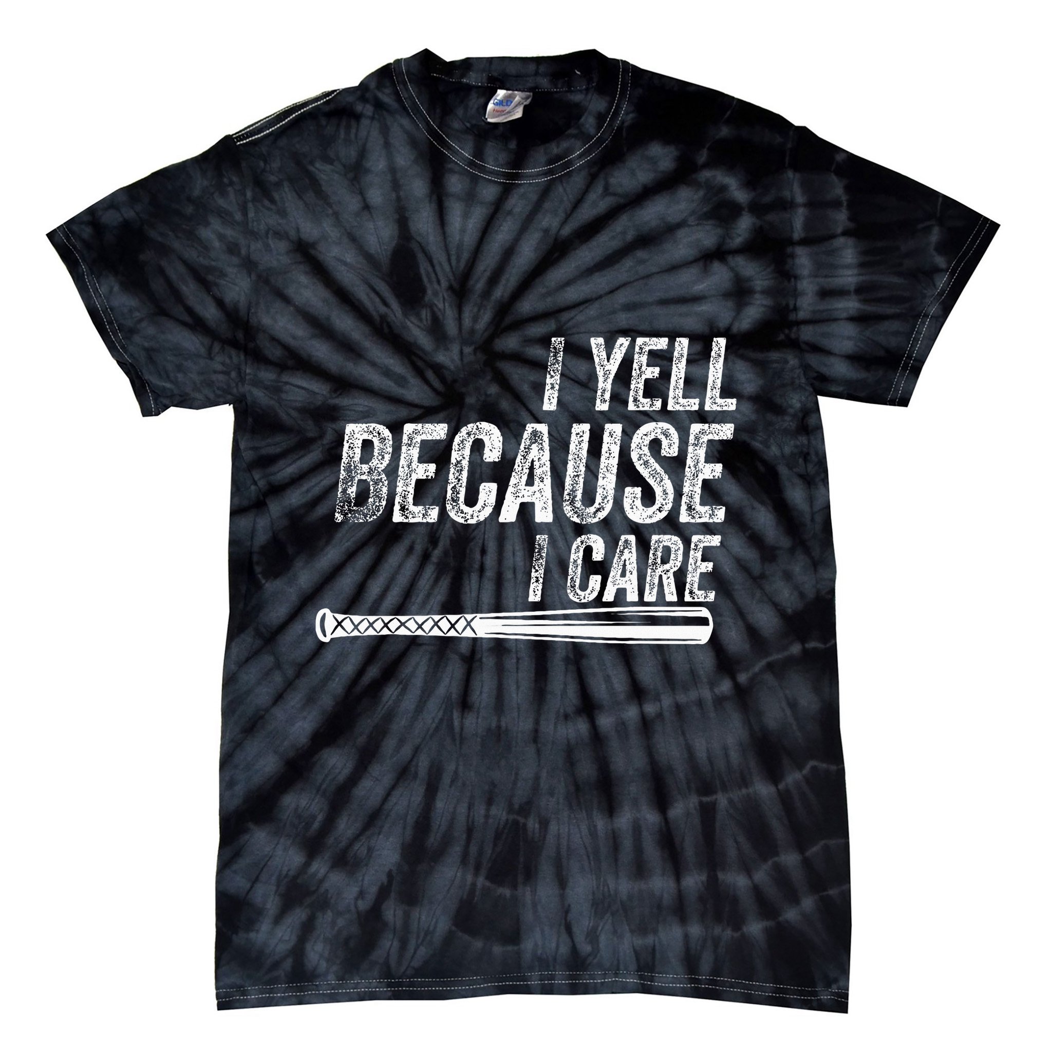 I Yell Because I Care Baseball Softball Dad Mom Tie-Dye T-Shirt