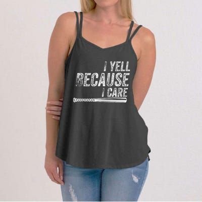 I Yell Because I Care Baseball Softball Dad Mom Women's Strappy Tank