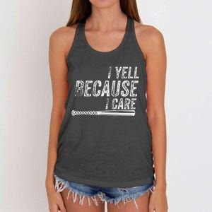 I Yell Because I Care Baseball Softball Dad Mom Women's Knotted Racerback Tank