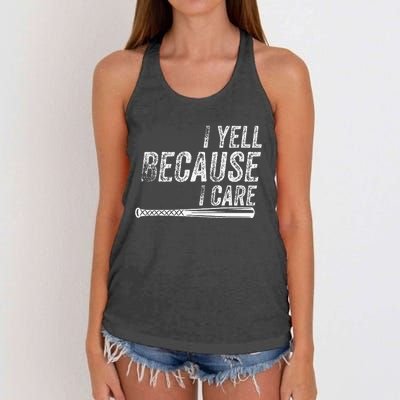 I Yell Because I Care Baseball Softball Dad Mom Women's Knotted Racerback Tank