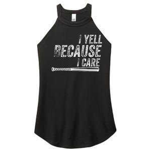 I Yell Because I Care Baseball Softball Dad Mom Women's Perfect Tri Rocker Tank