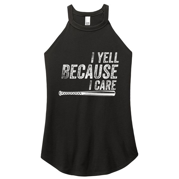 I Yell Because I Care Baseball Softball Dad Mom Women's Perfect Tri Rocker Tank