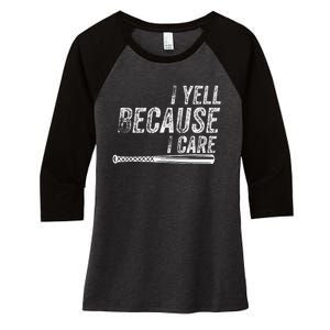 I Yell Because I Care Baseball Softball Dad Mom Women's Tri-Blend 3/4-Sleeve Raglan Shirt