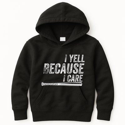 I Yell Because I Care Baseball Softball Dad Mom Kids Hoodie