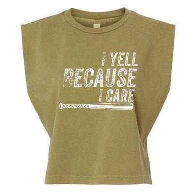 I Yell Because I Care Baseball Softball Dad Mom Garment-Dyed Women's Muscle Tee