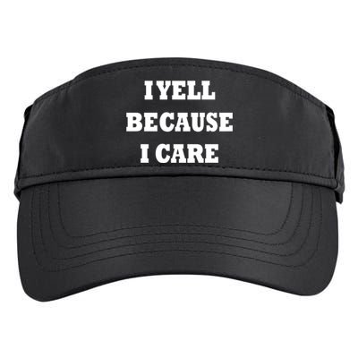 I Yell Because I Care Adult Drive Performance Visor