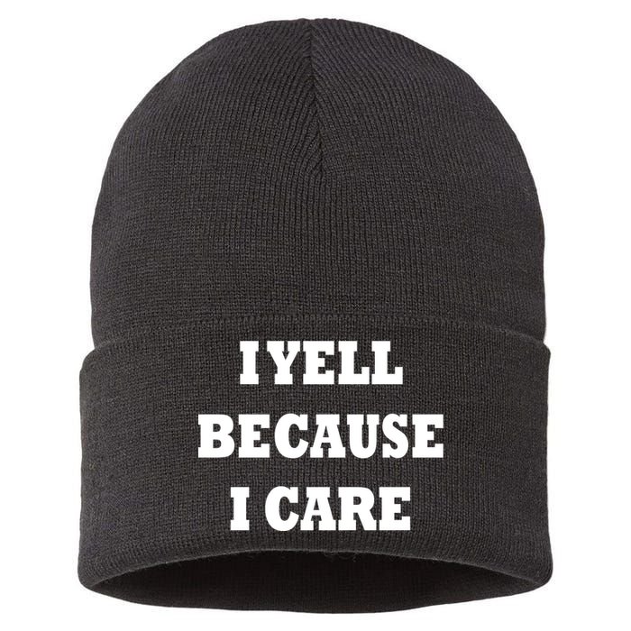 I Yell Because I Care Sustainable Knit Beanie