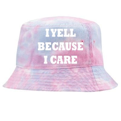 I Yell Because I Care Tie-Dyed Bucket Hat