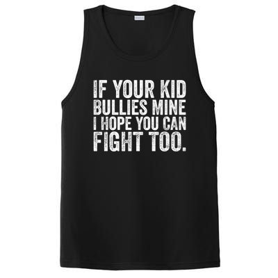 If Your Bullies Mine I Hope You Can Fight Too Vintage Gift PosiCharge Competitor Tank