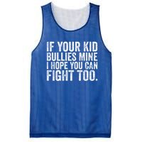 If Your Bullies Mine I Hope You Can Fight Too Vintage Gift Mesh Reversible Basketball Jersey Tank