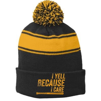 I Yell Because I Care Baseball Softball Dad Mom Stripe Pom Pom Beanie